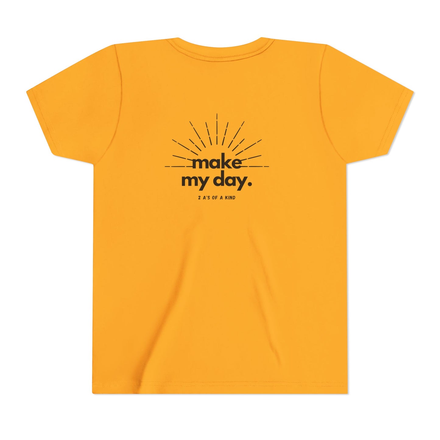 Make My Day - Youth Short Sleeve Tee