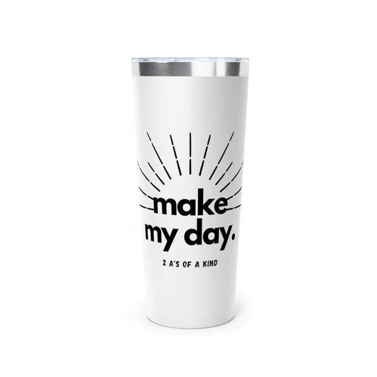 Make My Day - Ringneck Tumbler, 20oz