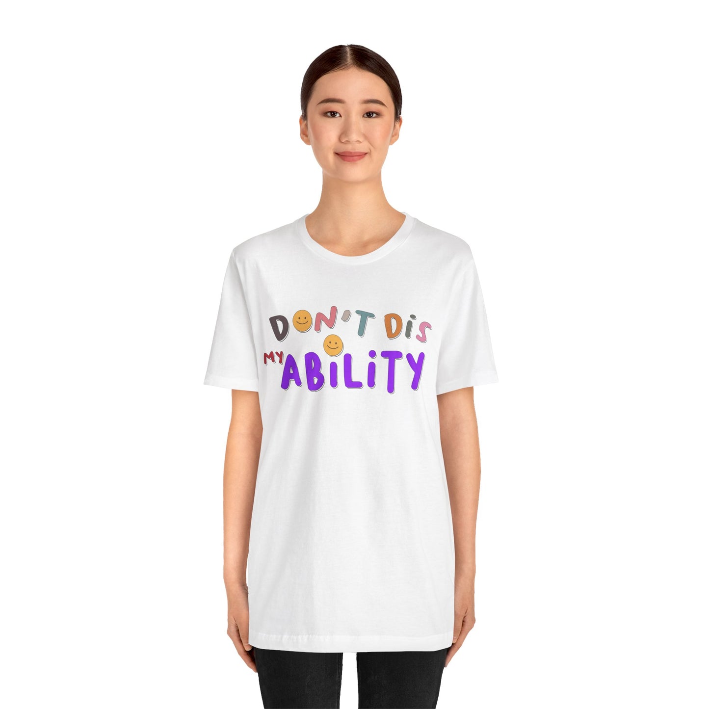 Don't Dis My Ability - Unisex Adult Tee