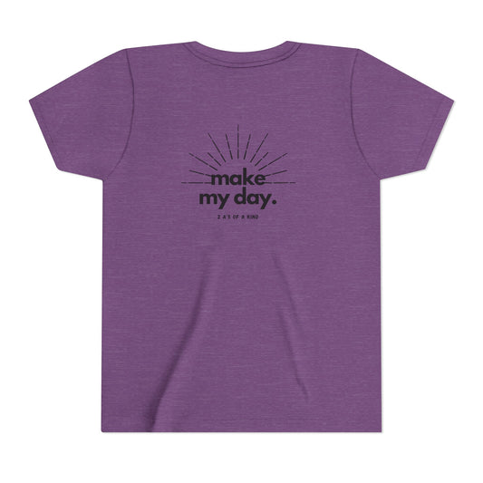 Make My Day - Youth Short Sleeve Tee