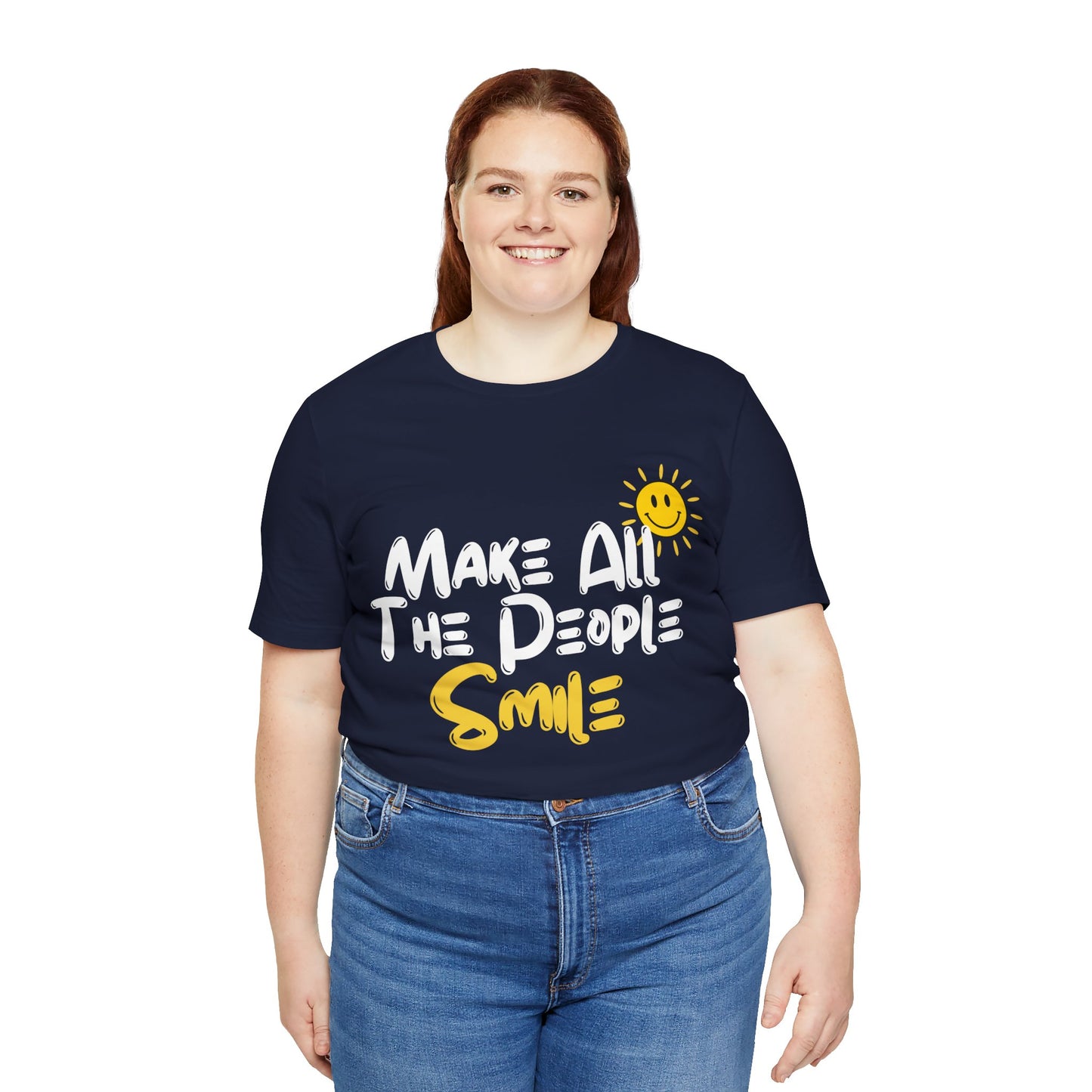 Make All the People Smile - Unisex Jersey Short Sleeve Tee