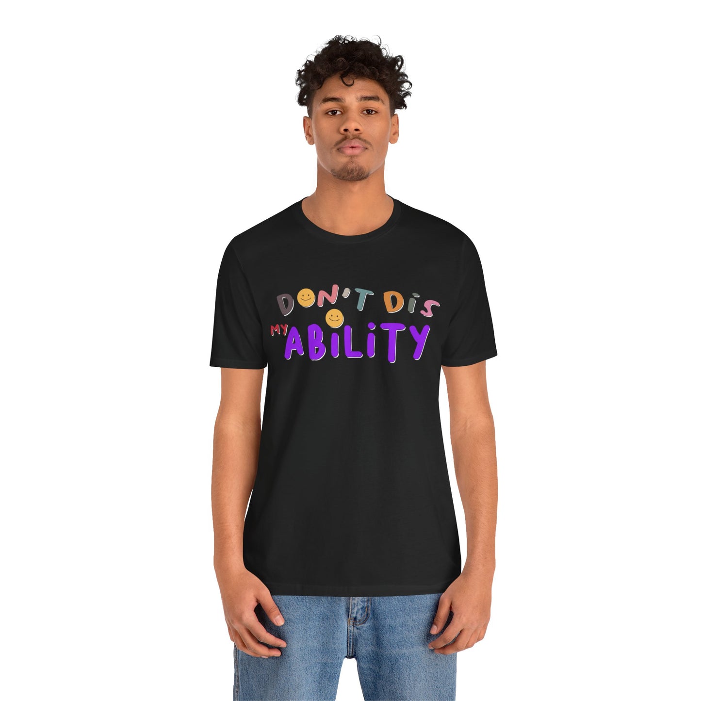 Don't Dis My Ability - Unisex Adult Tee