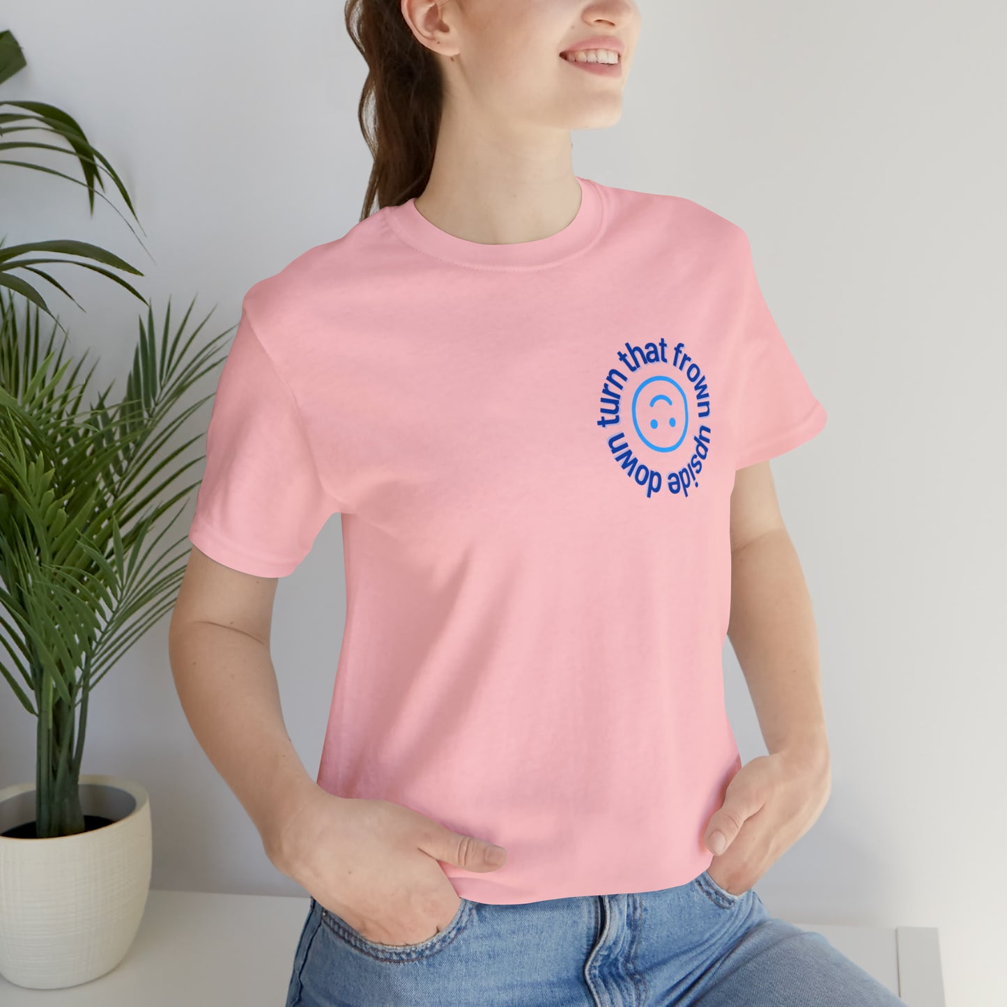 Turn That Frown Upside Down - Unisex Jersey Short Sleeve Tee