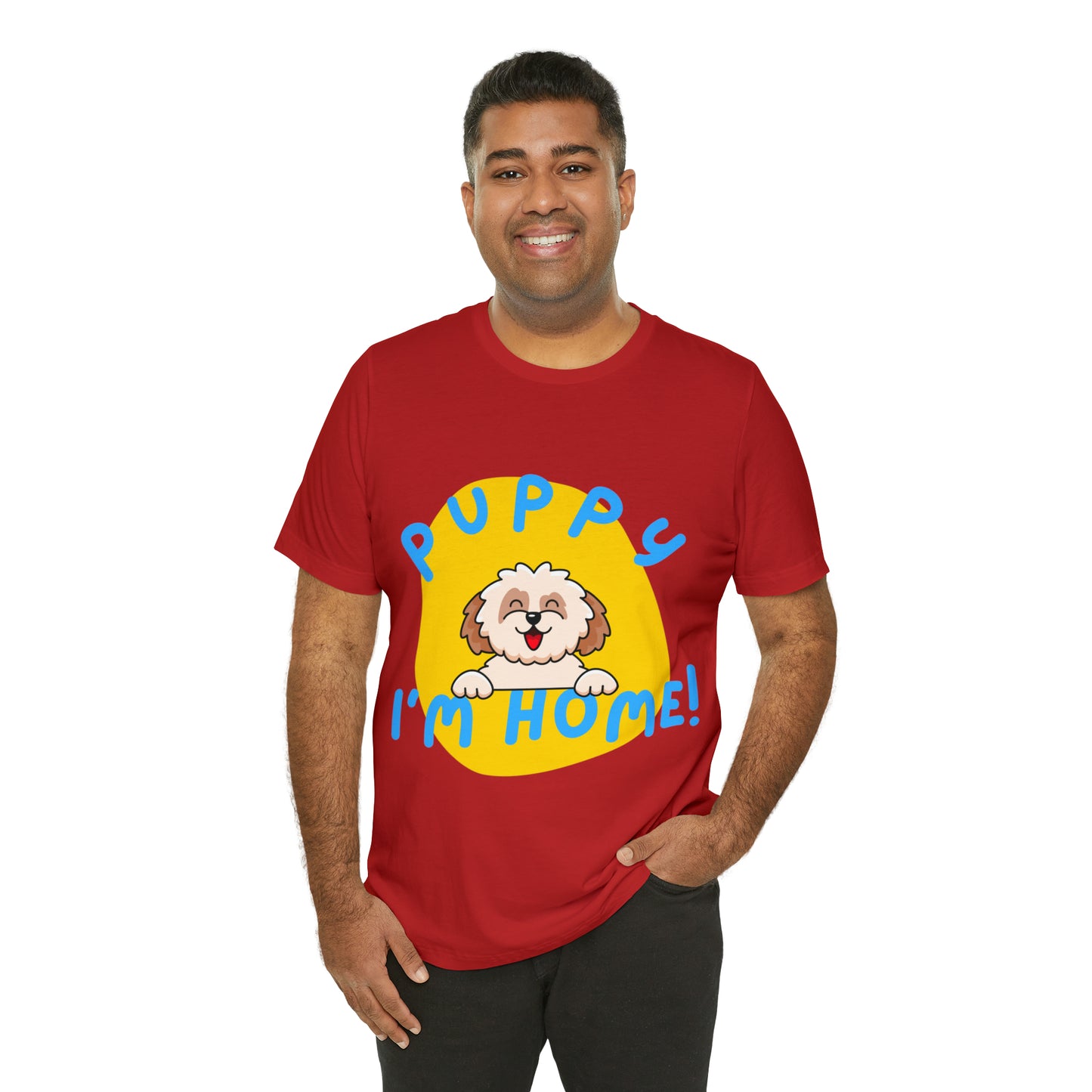 Puppy I'm Home - Unisex Jersey Short Sleeve Tee