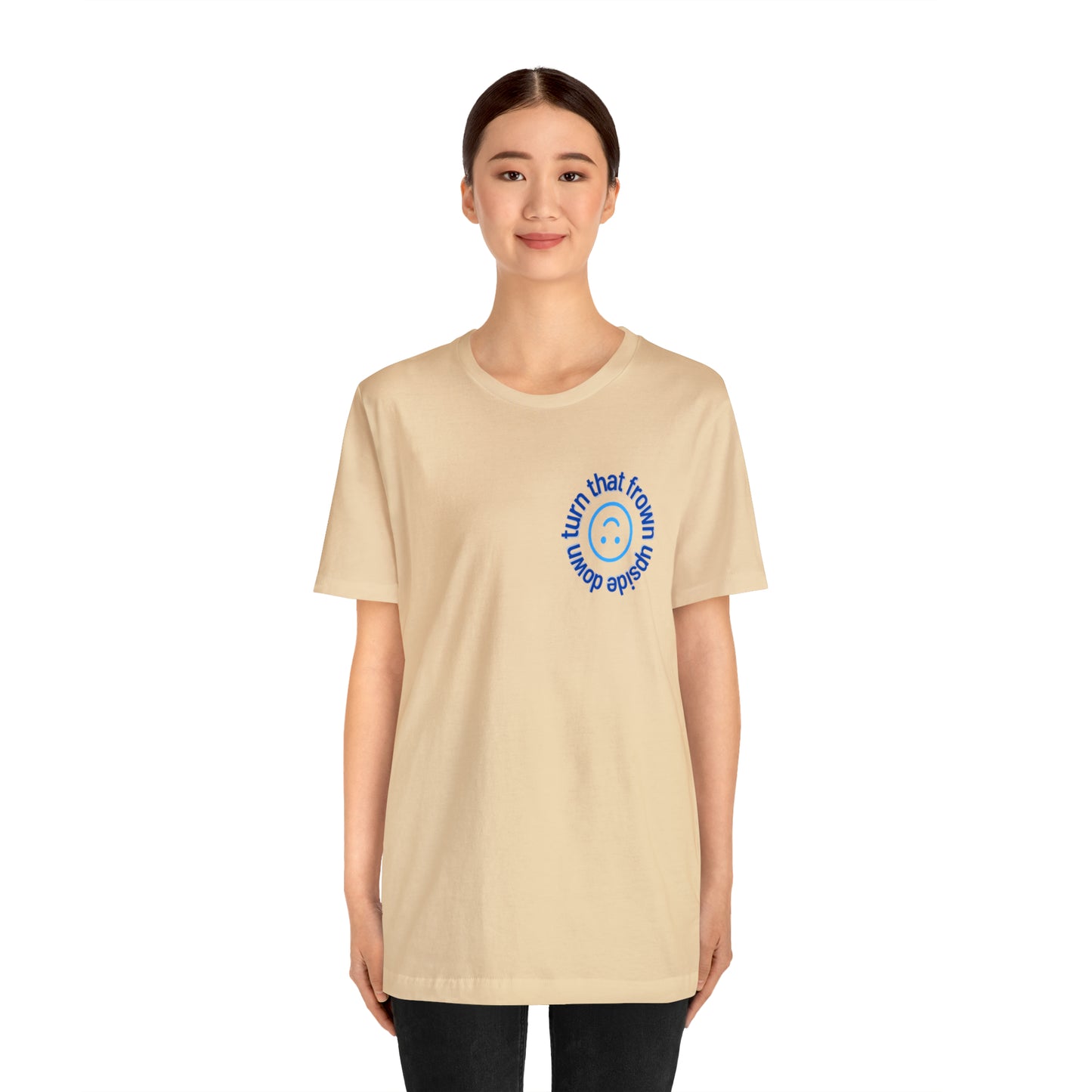 Turn That Frown Upside Down - Unisex Jersey Short Sleeve Tee