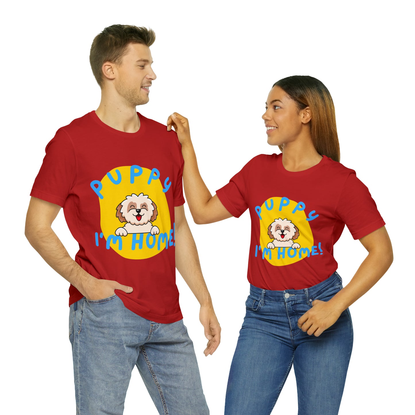 Puppy I'm Home - Unisex Jersey Short Sleeve Tee