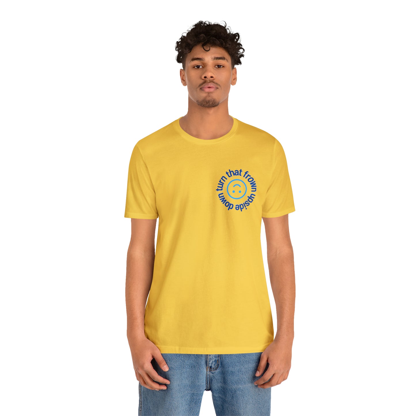 Turn That Frown Upside Down - Unisex Jersey Short Sleeve Tee