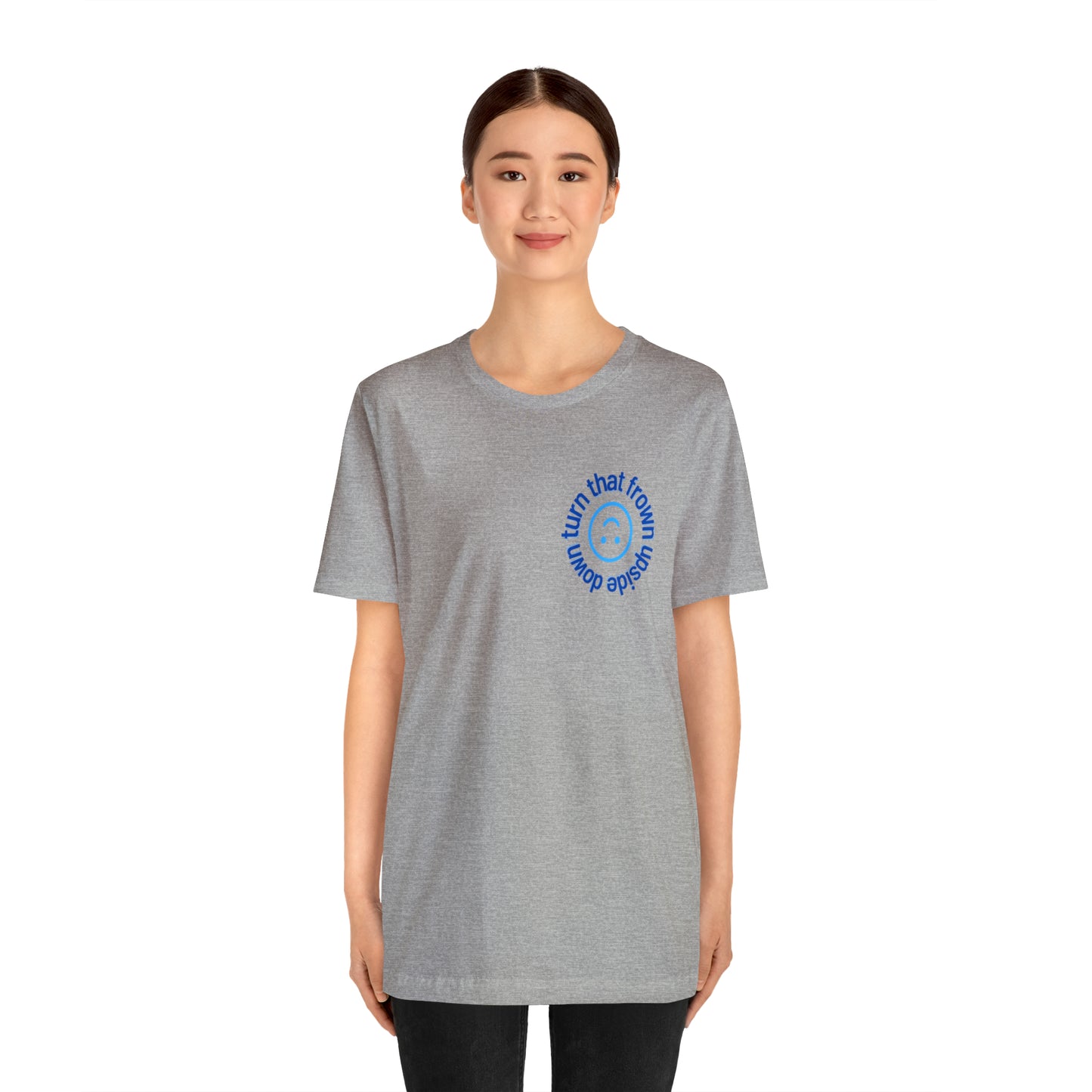 Turn That Frown Upside Down - Unisex Jersey Short Sleeve Tee