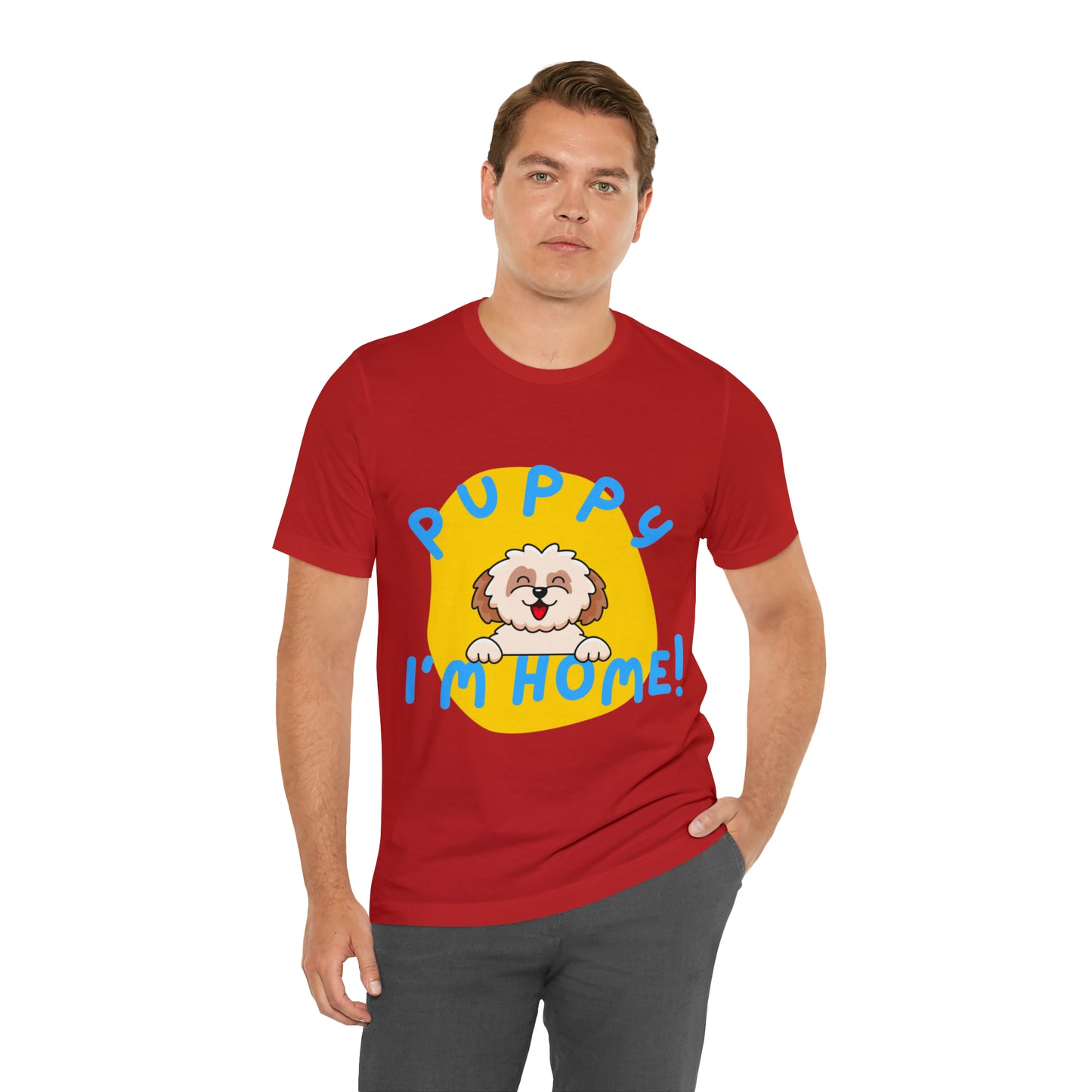 Puppy I'm Home - Unisex Jersey Short Sleeve Tee