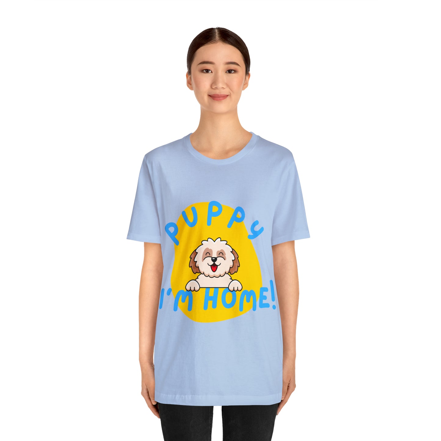 Puppy I'm Home - Unisex Jersey Short Sleeve Tee
