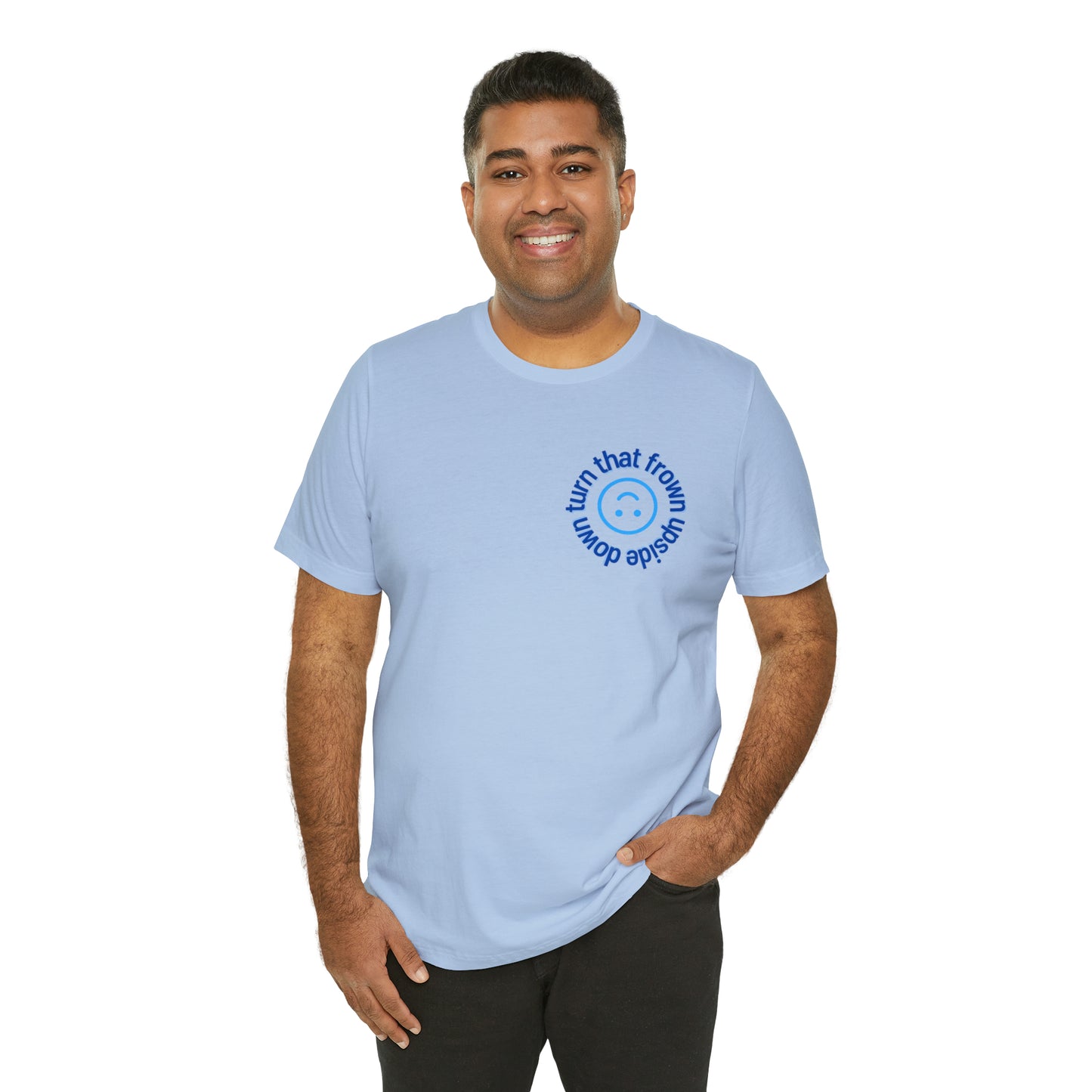 Turn That Frown Upside Down - Unisex Jersey Short Sleeve Tee