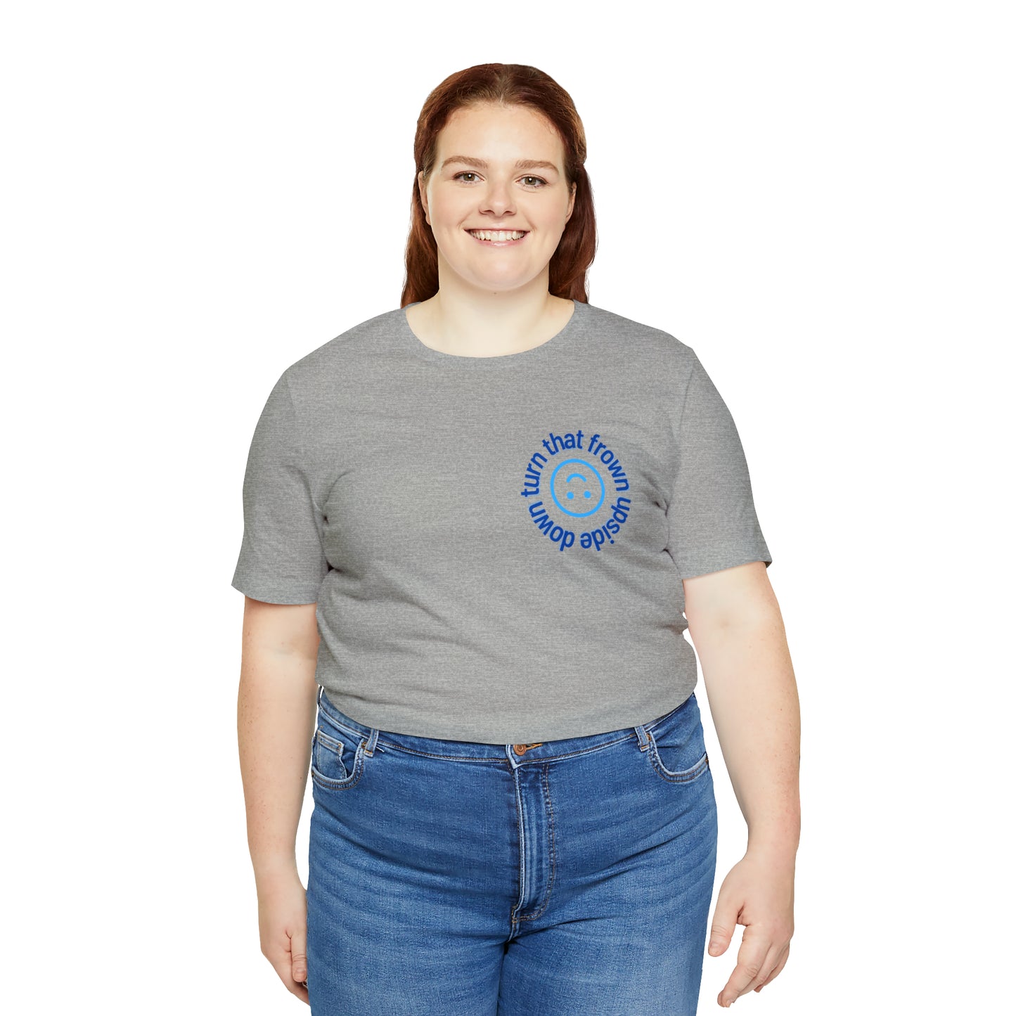 Turn That Frown Upside Down - Unisex Jersey Short Sleeve Tee