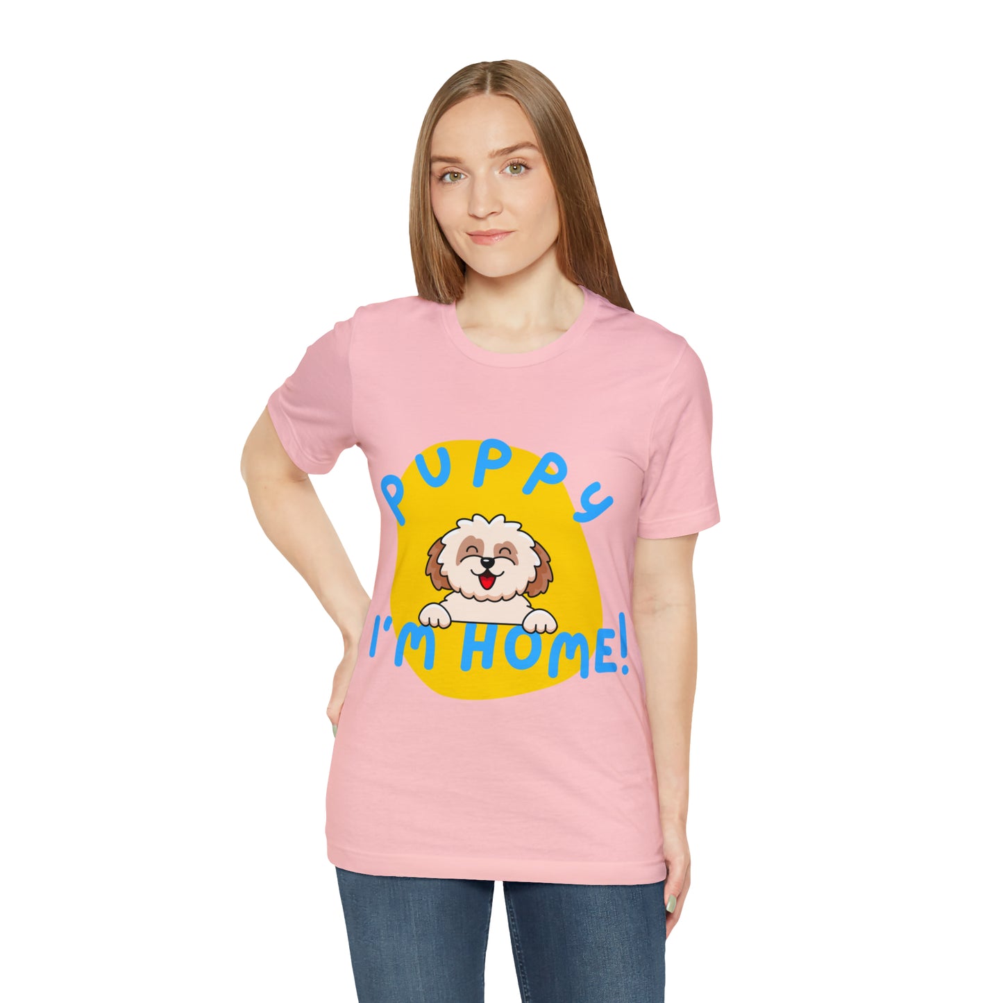 Puppy I'm Home - Unisex Jersey Short Sleeve Tee