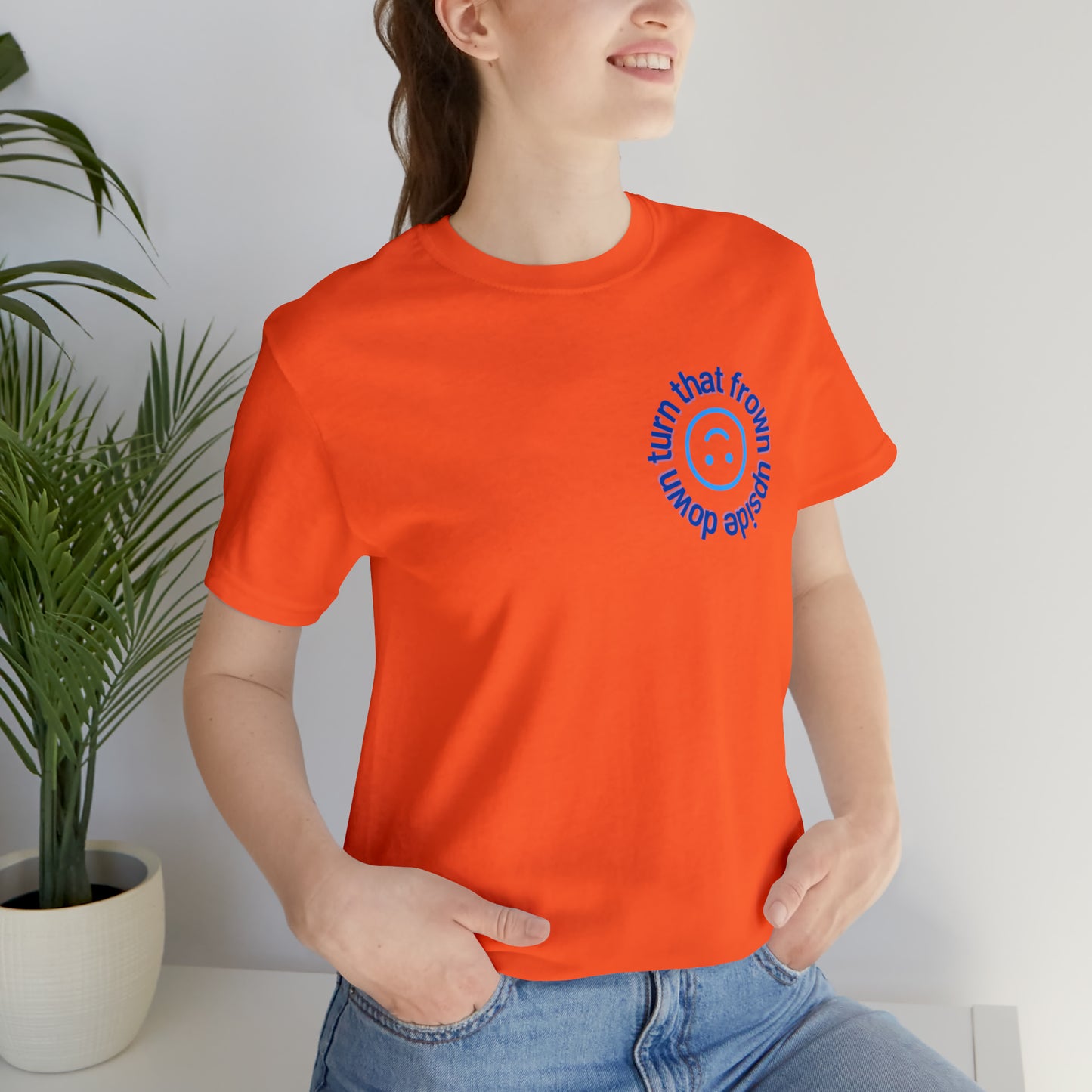 Turn That Frown Upside Down - Unisex Jersey Short Sleeve Tee