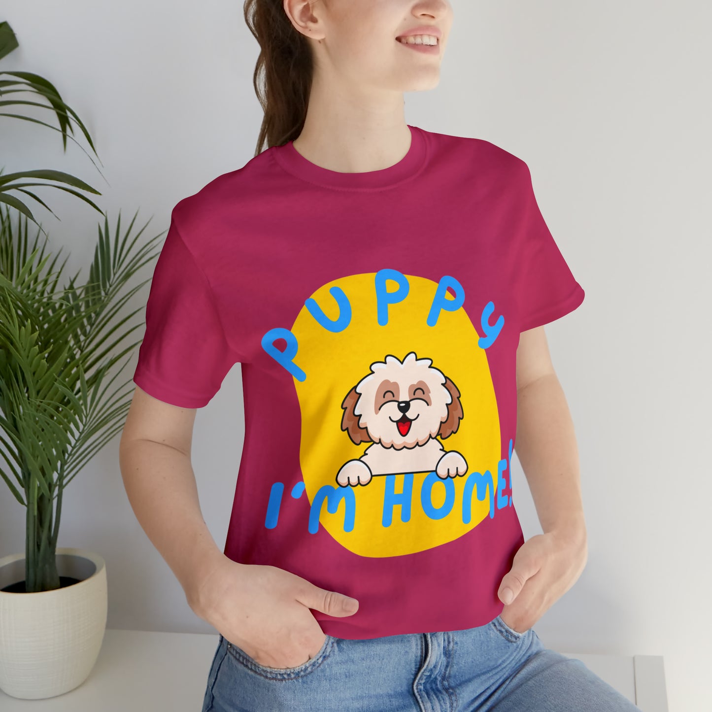 Puppy I'm Home - Unisex Jersey Short Sleeve Tee