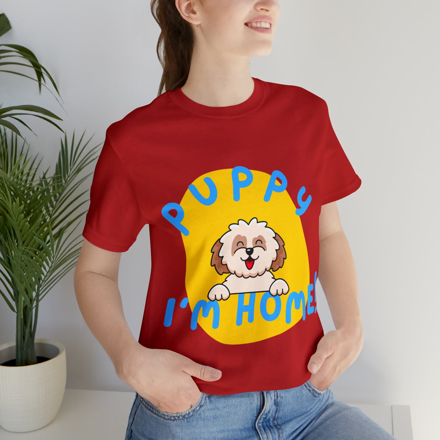Puppy I'm Home - Unisex Jersey Short Sleeve Tee