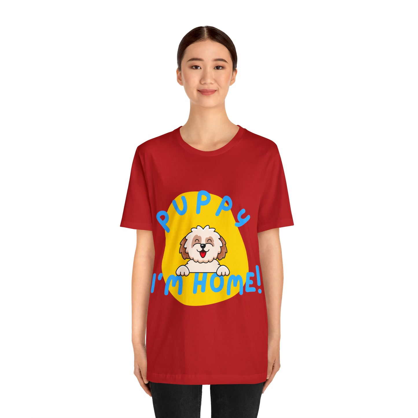 Puppy I'm Home - Unisex Jersey Short Sleeve Tee
