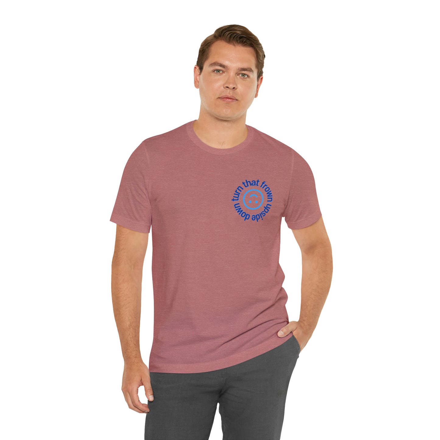 Turn That Frown Upside Down - Unisex Jersey Short Sleeve Tee