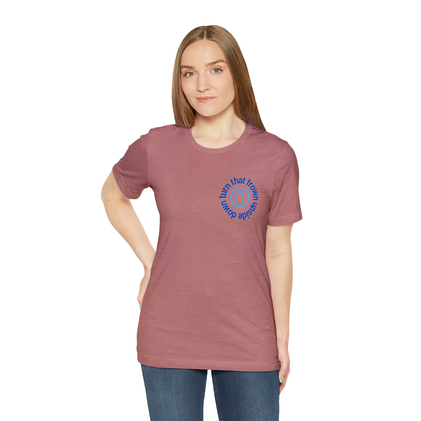 Turn That Frown Upside Down - Unisex Jersey Short Sleeve Tee