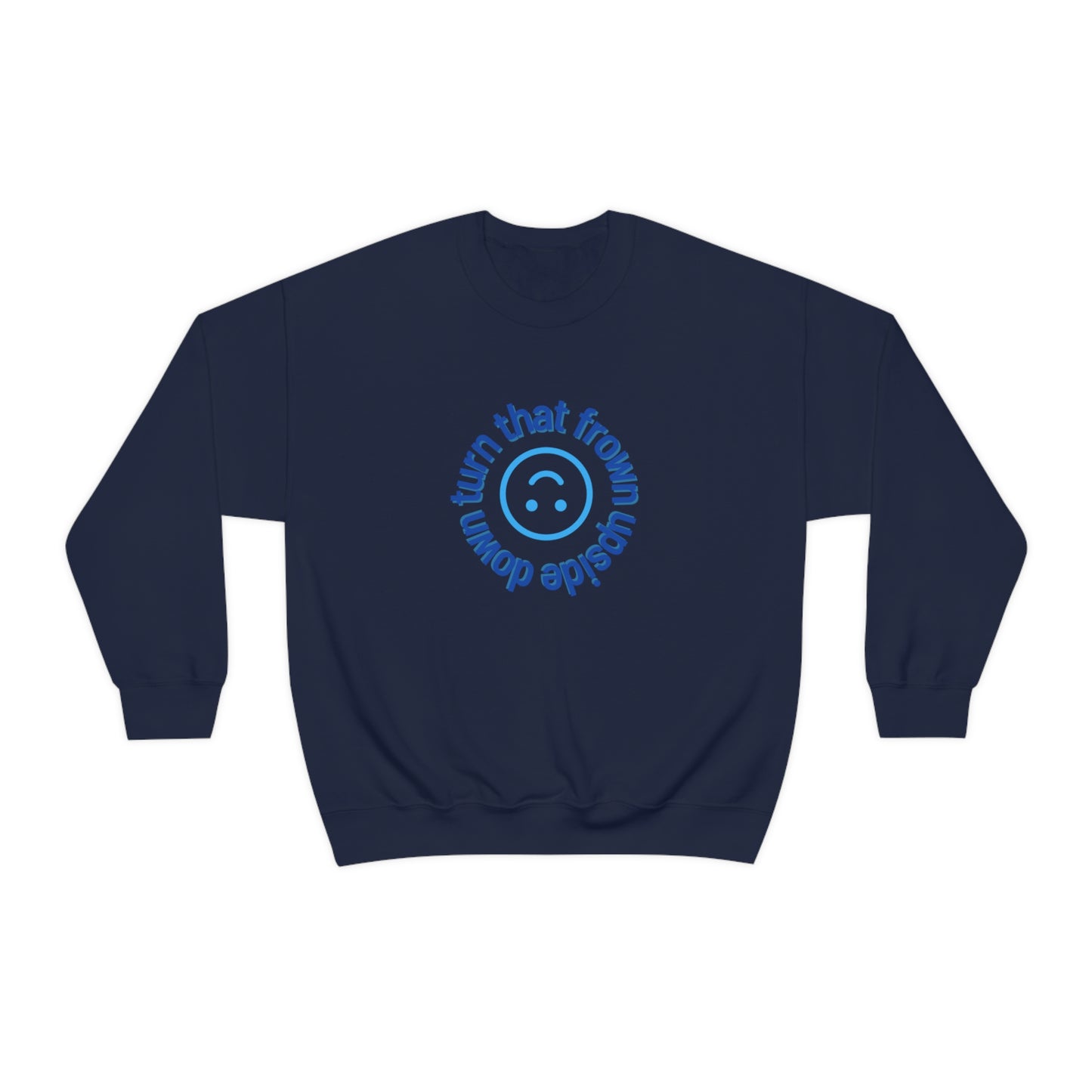 Turn That Frown Upside Down - Unisex Heavy Blend™ Crewneck Sweatshirt