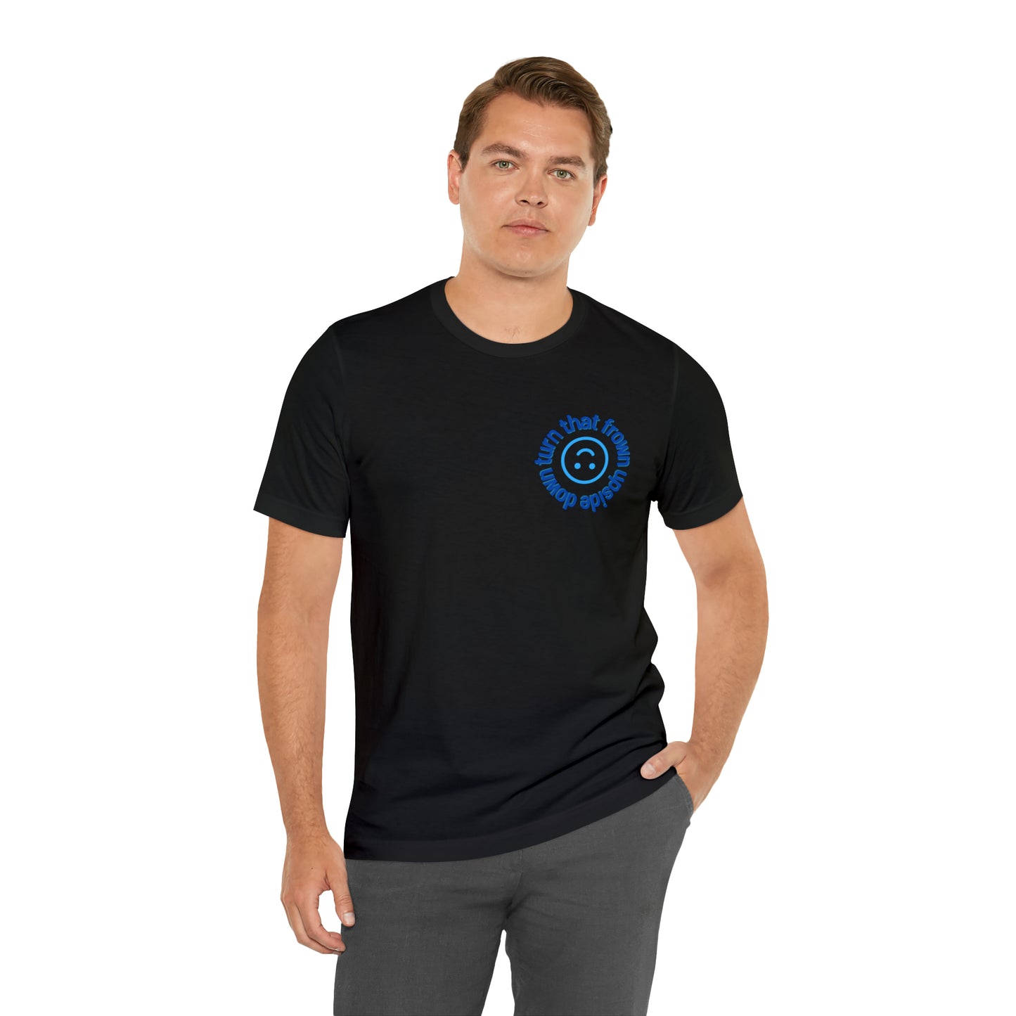 Turn That Frown Upside Down - Unisex Jersey Short Sleeve Tee