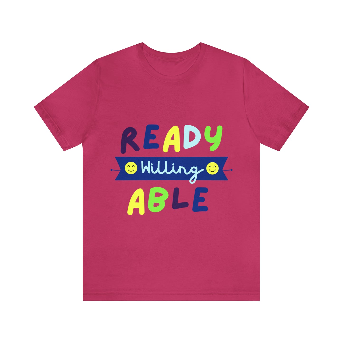 Ready Willing Able - Unisex Jersey Short Sleeve Tee