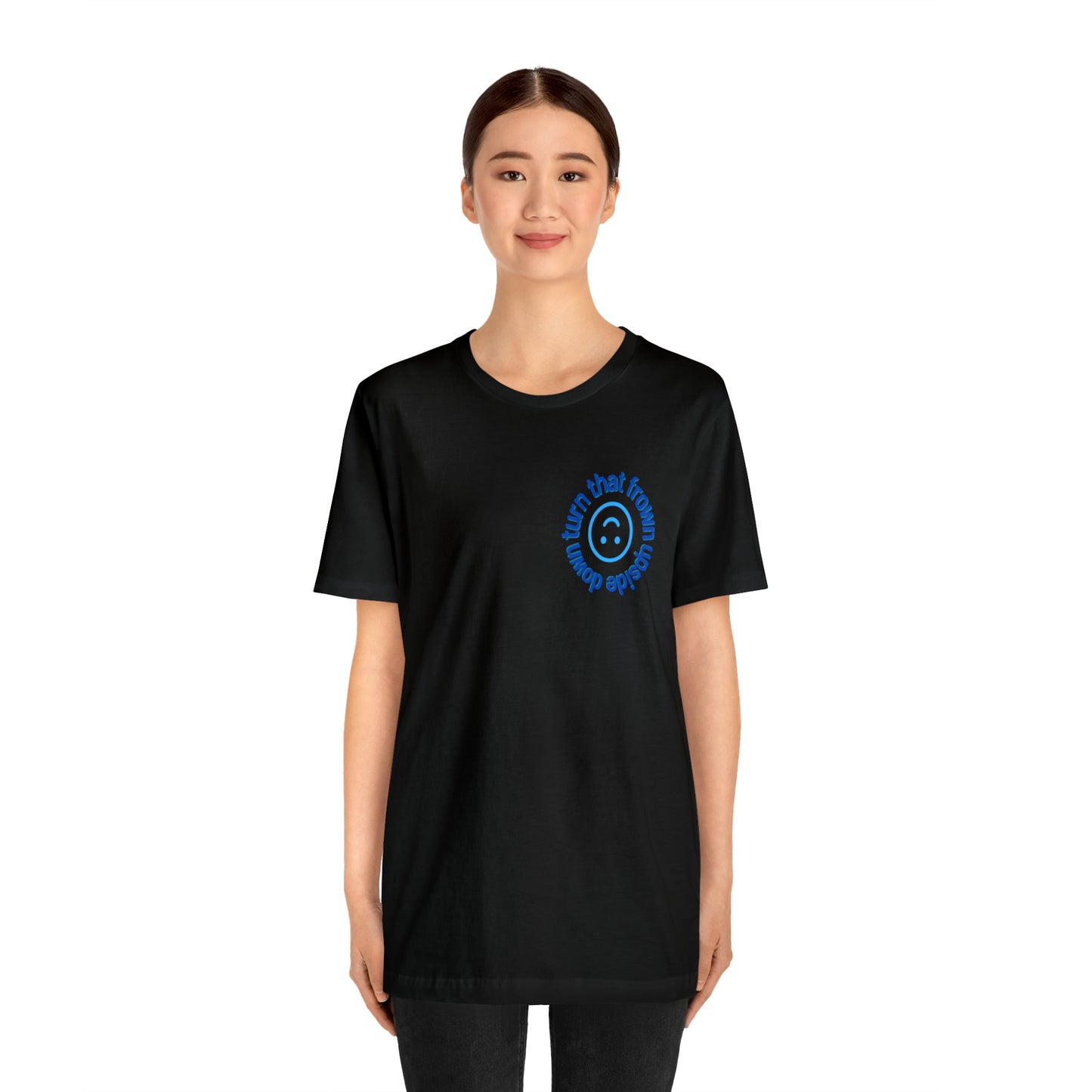 Turn That Frown Upside Down - Unisex Jersey Short Sleeve Tee