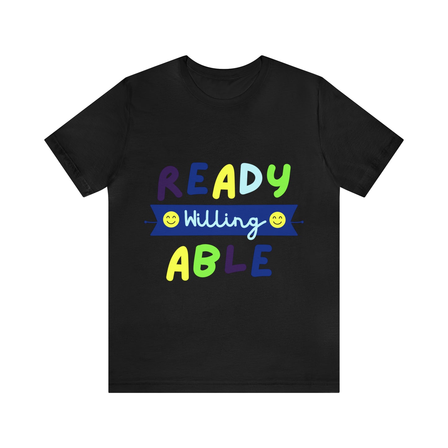 Ready Willing Able - Unisex Jersey Short Sleeve Tee