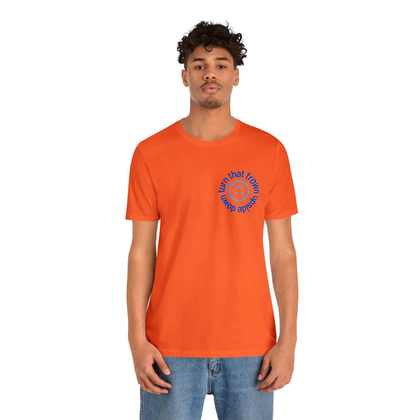 Turn That Frown Upside Down - Unisex Jersey Short Sleeve Tee
