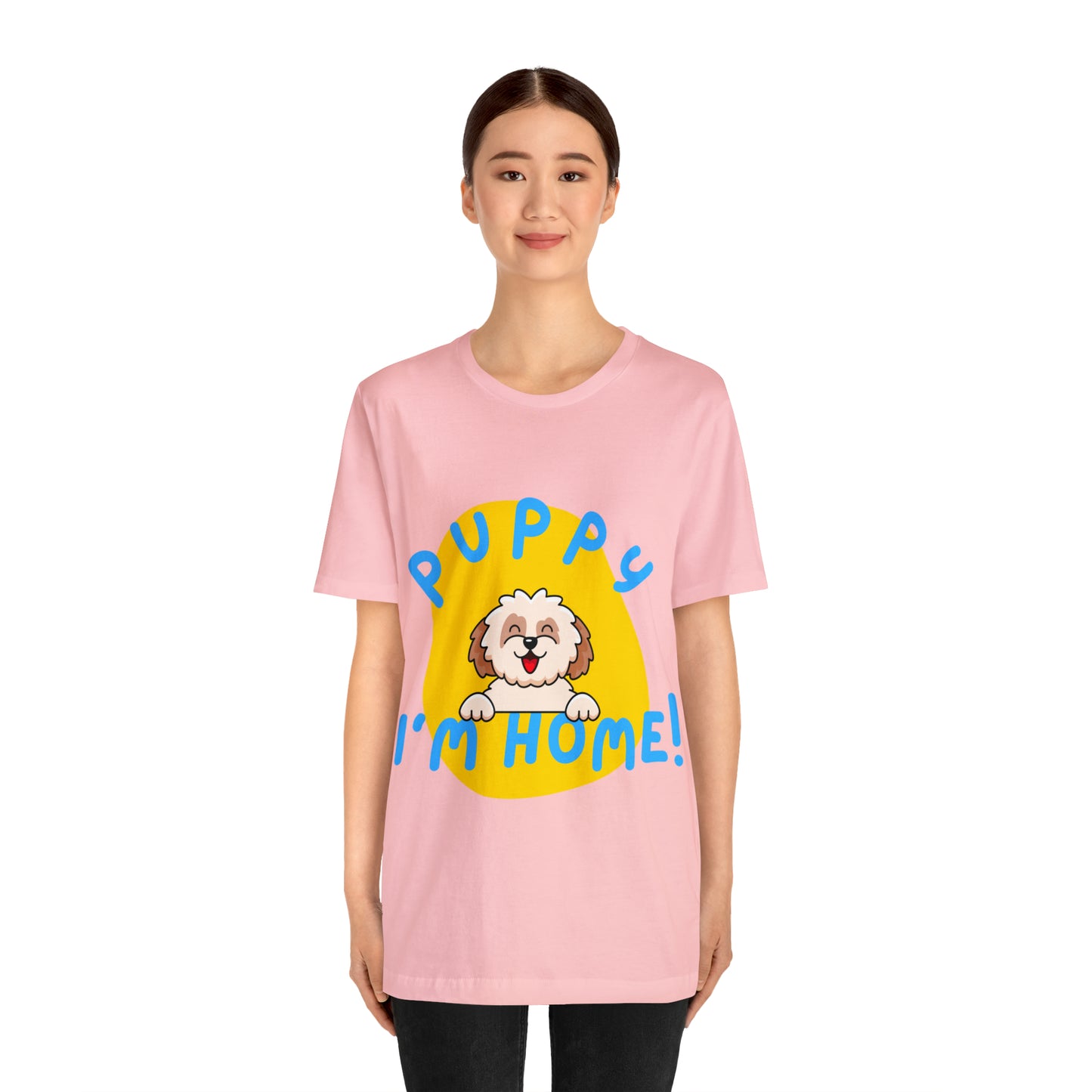 Puppy I'm Home - Unisex Jersey Short Sleeve Tee