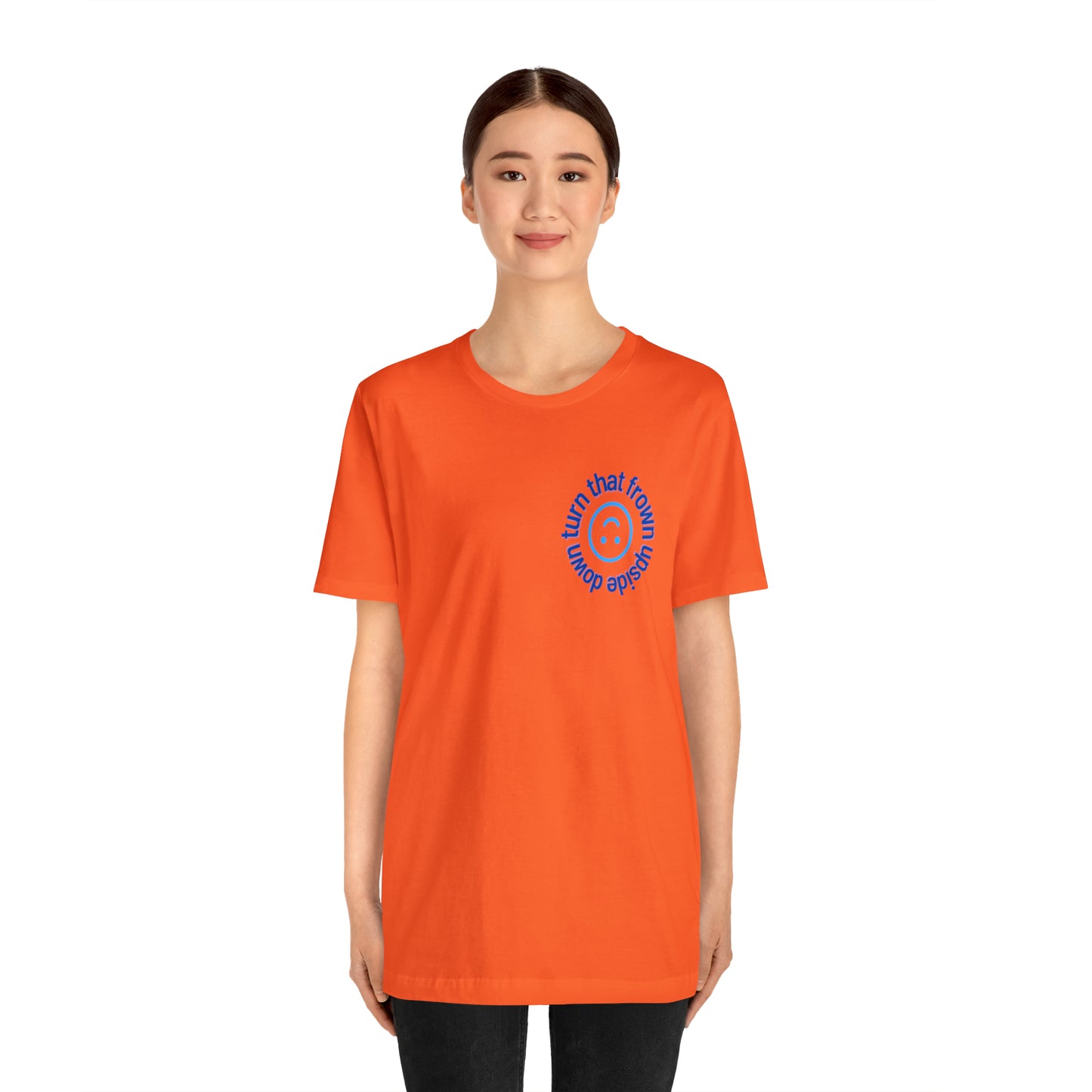 Turn That Frown Upside Down - Unisex Jersey Short Sleeve Tee