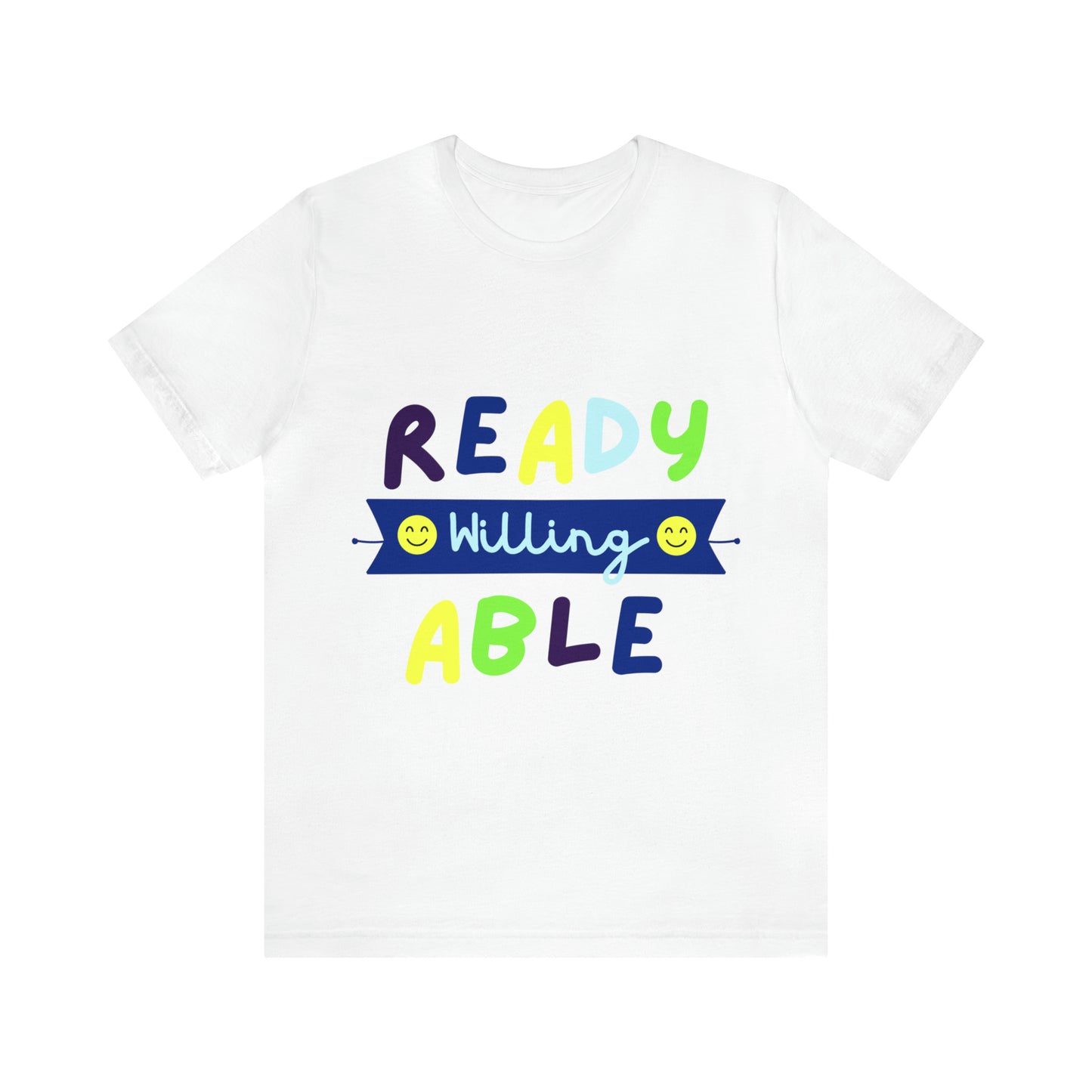 Ready Willing Able - Unisex Jersey Short Sleeve Tee