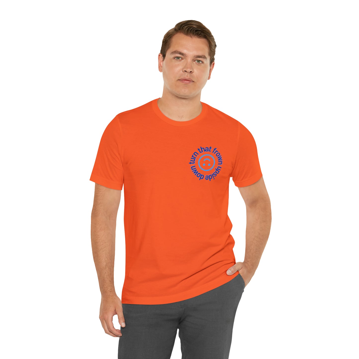 Turn That Frown Upside Down - Unisex Jersey Short Sleeve Tee