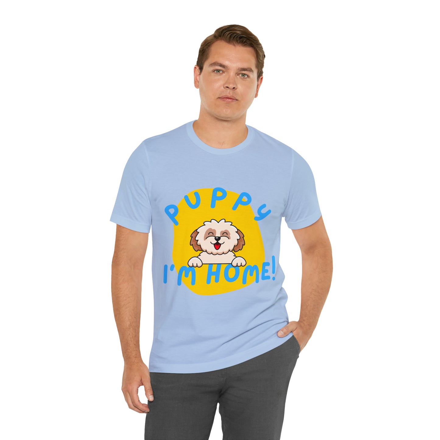 Puppy I'm Home - Unisex Jersey Short Sleeve Tee