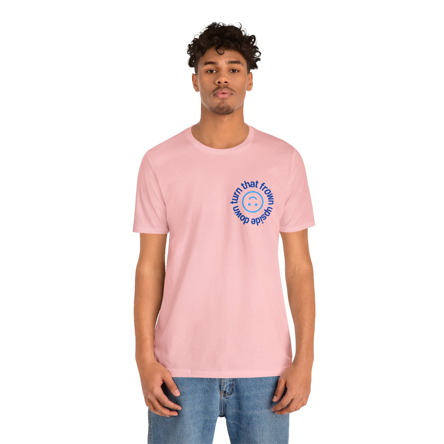 Turn That Frown Upside Down - Unisex Jersey Short Sleeve Tee