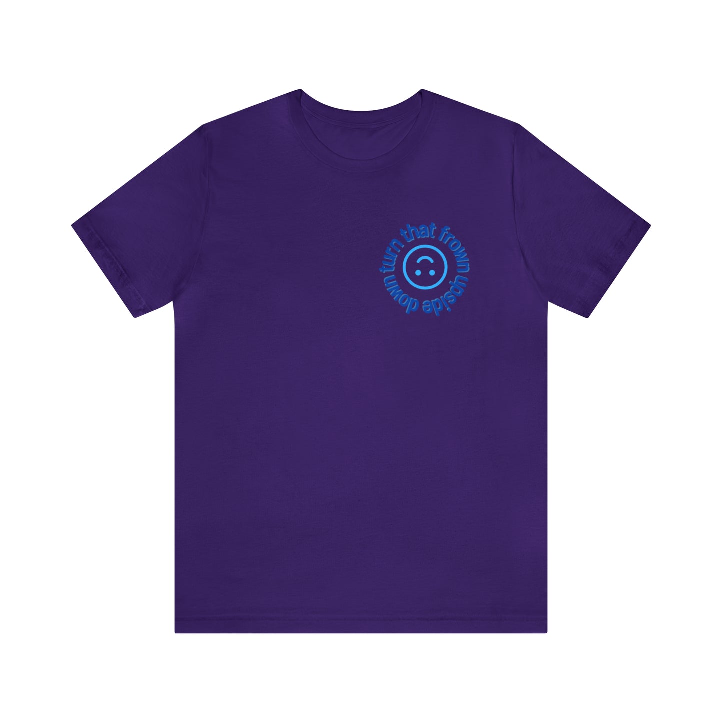 Turn That Frown Upside Down - Unisex Jersey Short Sleeve Tee
